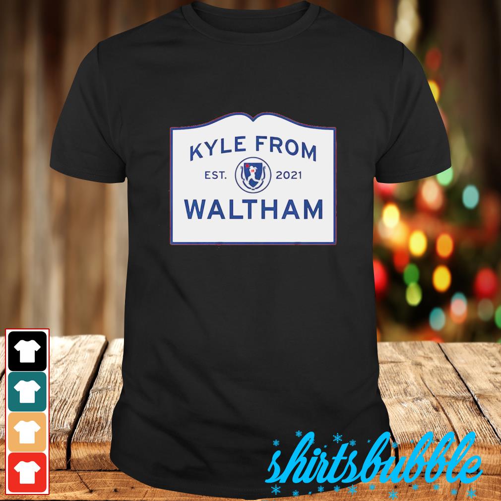 Kyle Schwarber Kyle from Waltham est 2021 shirt - Shirts Bubble