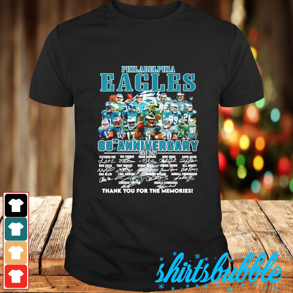 Premium Philadelphia Eagles 88th Anniversary 1933-2022 thank you for the  memories signature t-shirt - Shirts Bubble