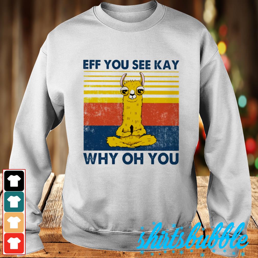 eff you see kay sweatshirt
