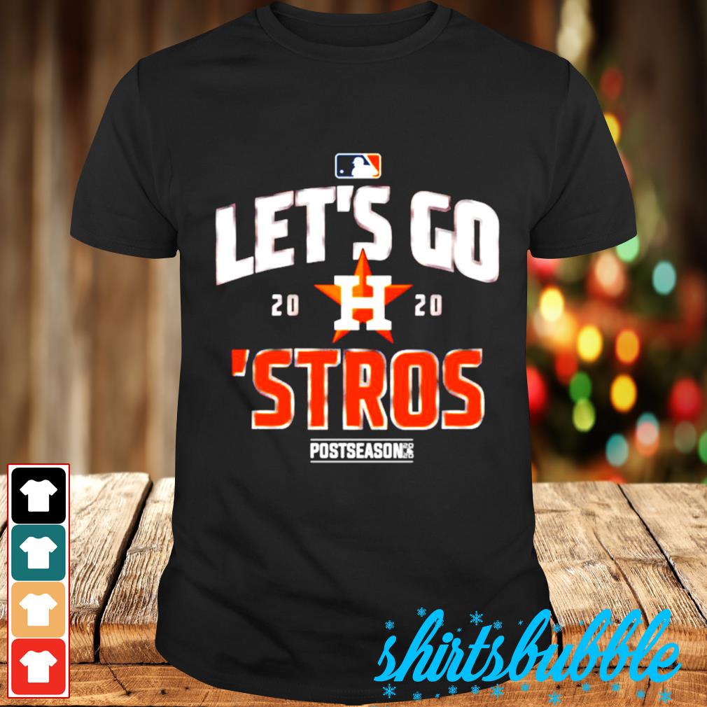 Let's go 2020 Houston Astros shirt - Shirts Bubble